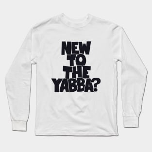 New to the Yabba - „Wake in Fright“ by Ted Kotcheff Long Sleeve T-Shirt